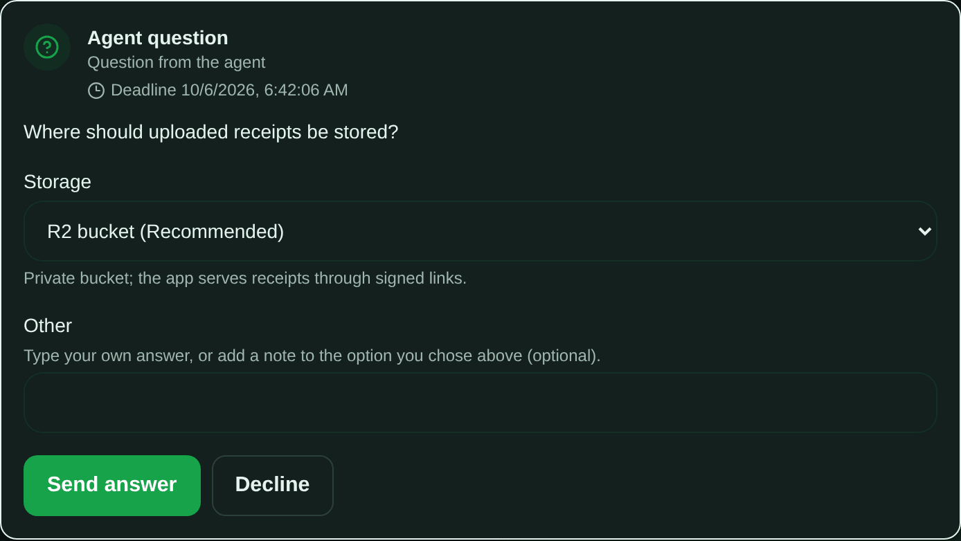 An "Agent question" card in the chat, with its deadline under the title. The agent asks "Where should uploaded receipts be stored?". A "Storage" dropdown has "R2 bucket (Recommended)" selected, with that option's description below it, and an empty "Other" box follows for an answer of your own. At the bottom are "Send answer" and "Decline" buttons.